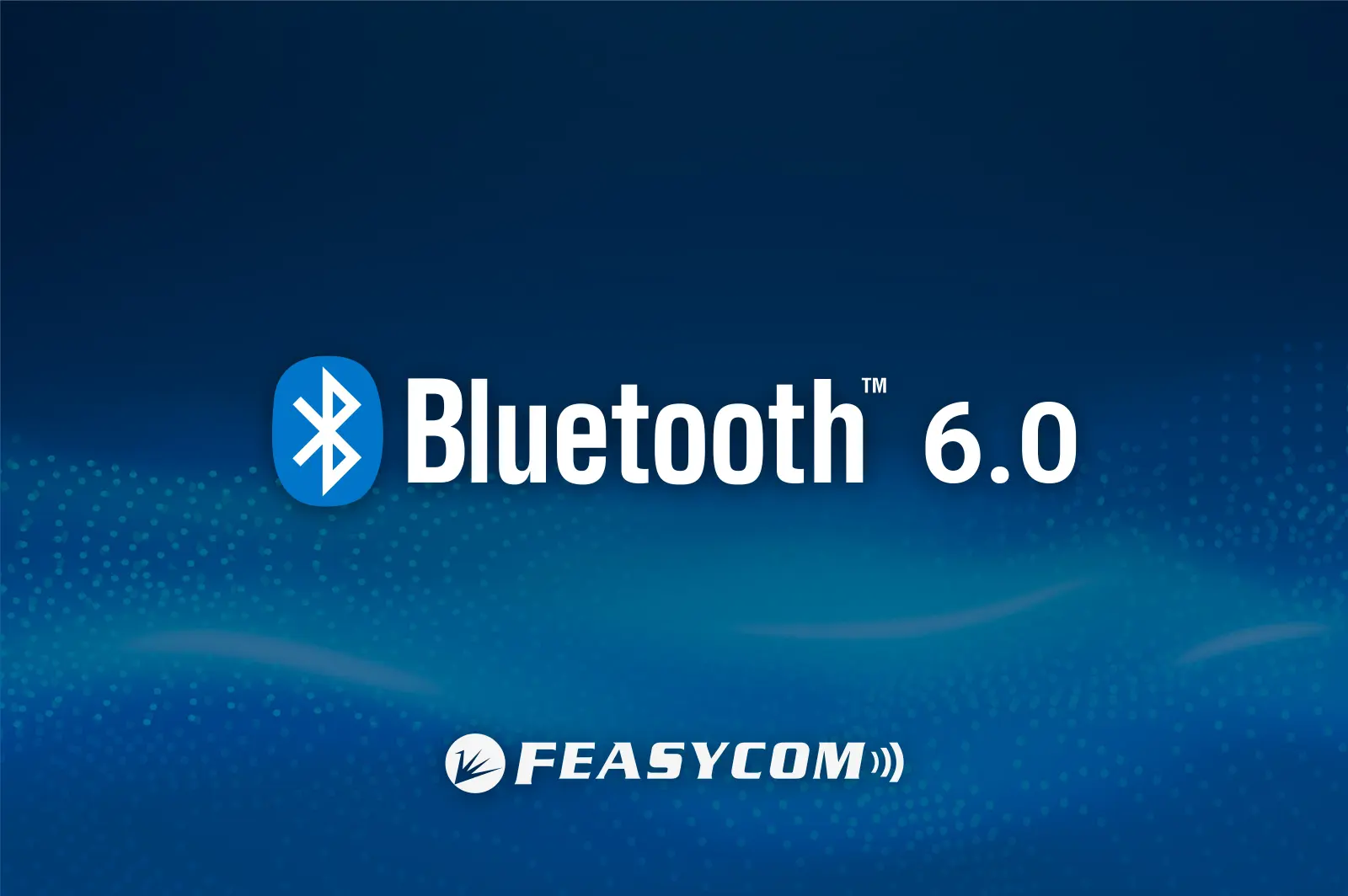 蓝牙6.0新特性 87 蓝牙6.0, 蓝牙信道探测, 厘米级定位, 低功耗蓝牙, 蓝牙6.0安全性, 蓝牙6.0数据传输, 蓝牙6.0广告过滤, 蓝牙6.0同步适配层